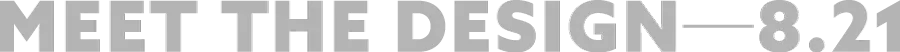 MEET THE DESIGN